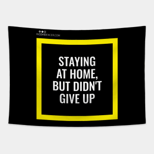 Staying at home but didn't give up (black edition) Tapestry