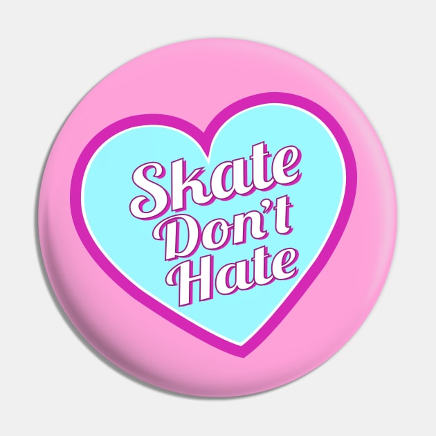 Skate Don't Hate - Blue Pin by littleSamantics