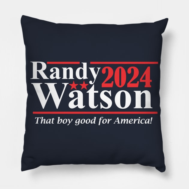 Randy Watson 2024 - That Boy Good For America Pillow by Bigfinz