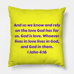 Bible Verse 1 John 4:16 Pillow