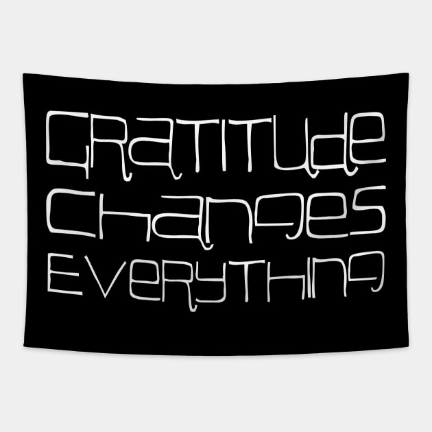 Gratitude Changes Everything, Spiritual gratitude quotes Tapestry by FlyingWhale369