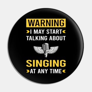 Warning Singing Pin