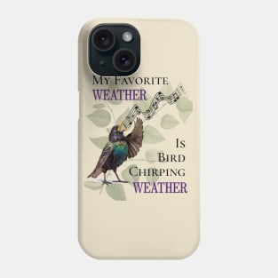 Bird Chirping Weather Phone Case