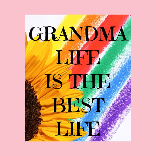 Grandma Life Is The Best Life shirt by Your dream shirt