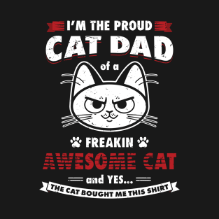 Proud Cat Dad: Father's Day Gift for Cat Lovers T-Shirt