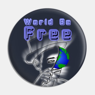 World Be Free Pin