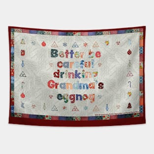 Grandma's Eggnog Warning (full) Tapestry