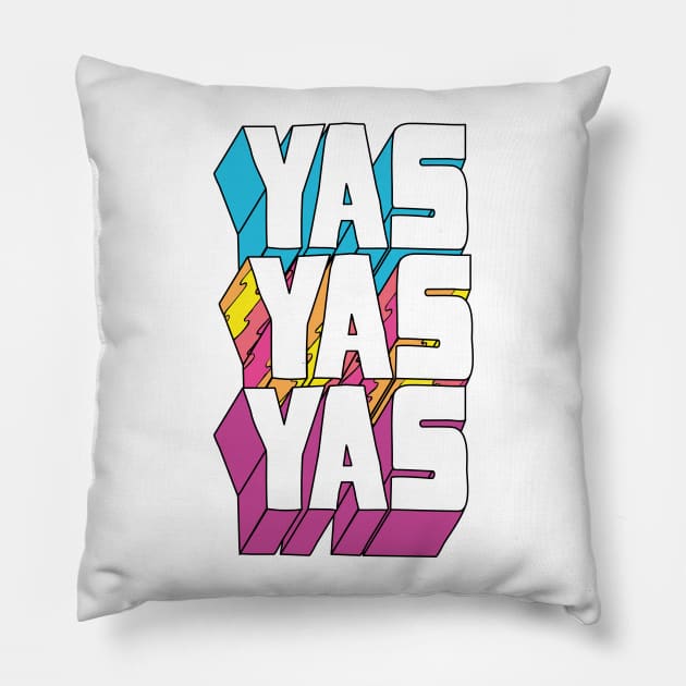 yas yas yas Pillow by innercoma@gmail.com