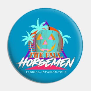 The Fall Horsemen Florida Style Pin