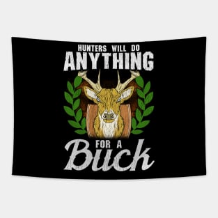 Funny Hunters Will Do Anything For a Buck Hunting Tapestry