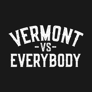 Vermont vs Everybody T-Shirt