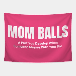 Mom Balls-Mommy Gifts Tapestry