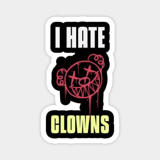 I HATE CLOWNS Magnet