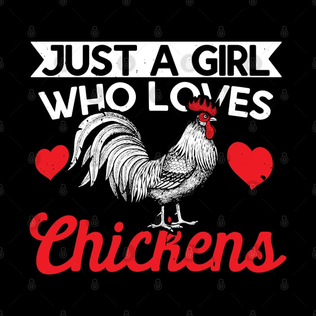 Just A Girl Who Loves Chickens, Funny Gift by TabbyDesigns