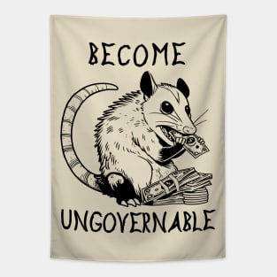 Become Ungovernable Opossum - Cute Meme Tapestry