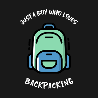 Just A Boy Who Loves Backpacking T-Shirt