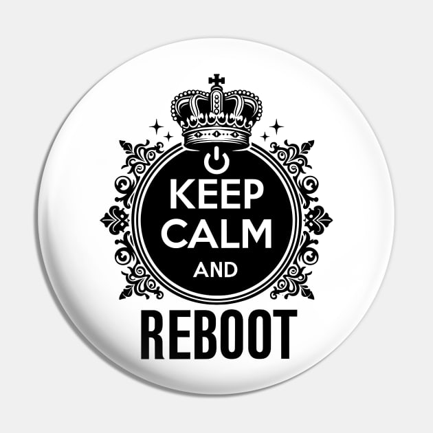 Keep Calm and Reboot Pin by Francois Ringuette