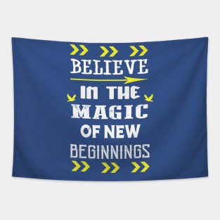 Believe in the Magic of New Beginnings Tapestry