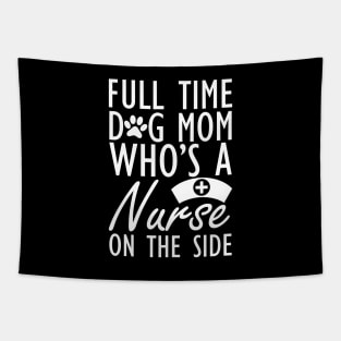 Dog mom - Full time dog mom who's a nurse on the side w Tapestry