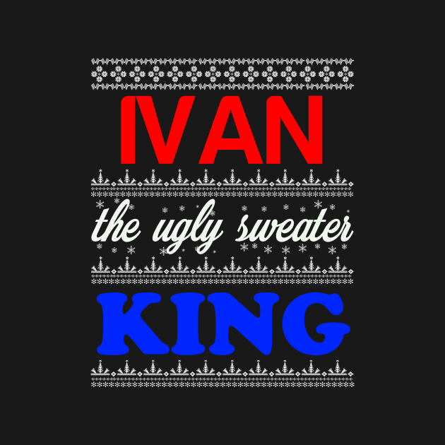 IVAN the Ugly Sweater King> Happy Holidays by CoolApparelShop