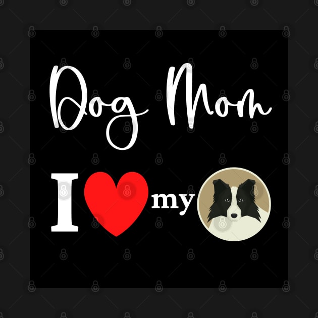 Dog Mom - I love my Border Collie by onepony