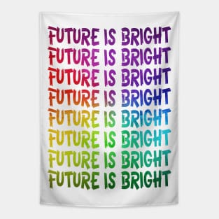 Future is bright Tapestry