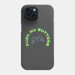Push My Buttons Phone Case