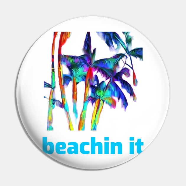 Beachin It Pin by FreakyTees