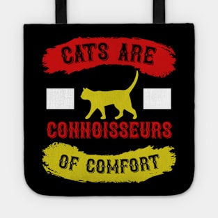 Cats Are Connoisseurs Of Comfort T Shirt For Women Men Tote