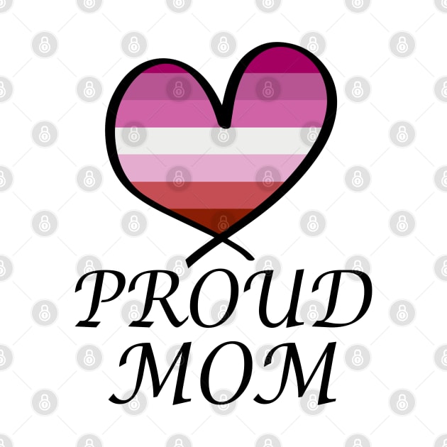 Proud Mom LGBT Gay Pride Month Lesbian Flag by artbypond