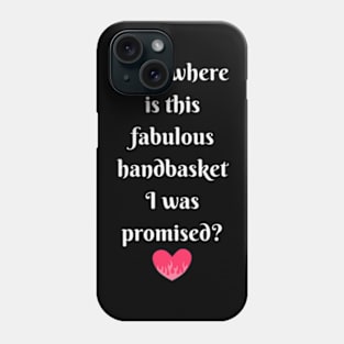 Hell in a Handbasket Phone Case