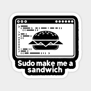 Sudo Make Me a Sandwich Magnet