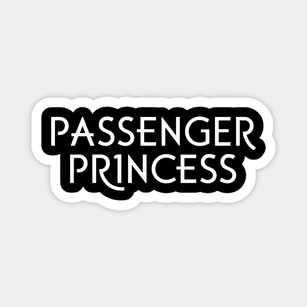 Passenger Princess Magnet by CreativeSage