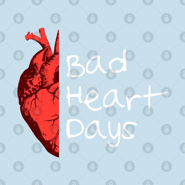 Discover Bad heart days - Bad Heart - T-Shirt