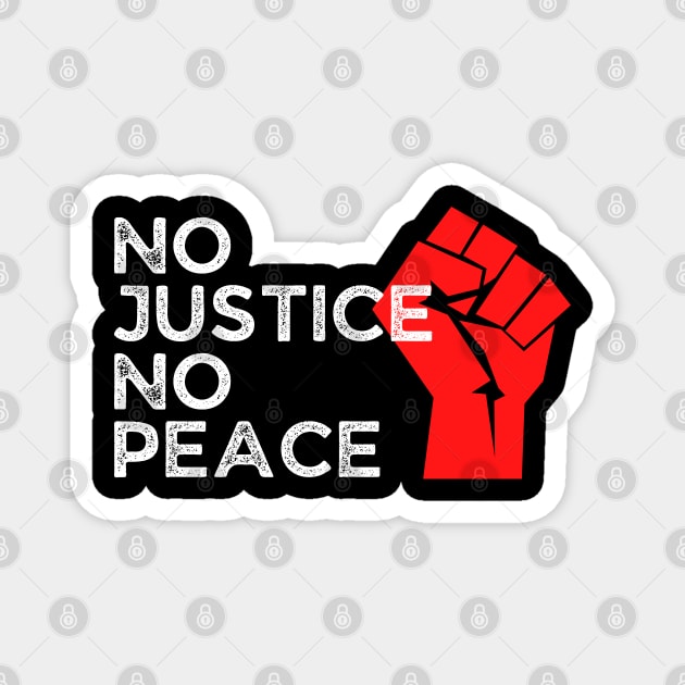 No Justice No Peace, Protest, Black History Magnet by UrbanLifeApparel