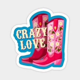 A pair of cowboy boots decorated with flowers and a hand lettering message Crazy Love. Valentine colorful hand drawn illustration in bright vibrant colors. Greeting card design. Magnet