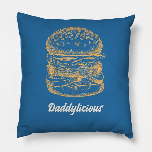 Daddylicious! Pillow by Tshirtmoda