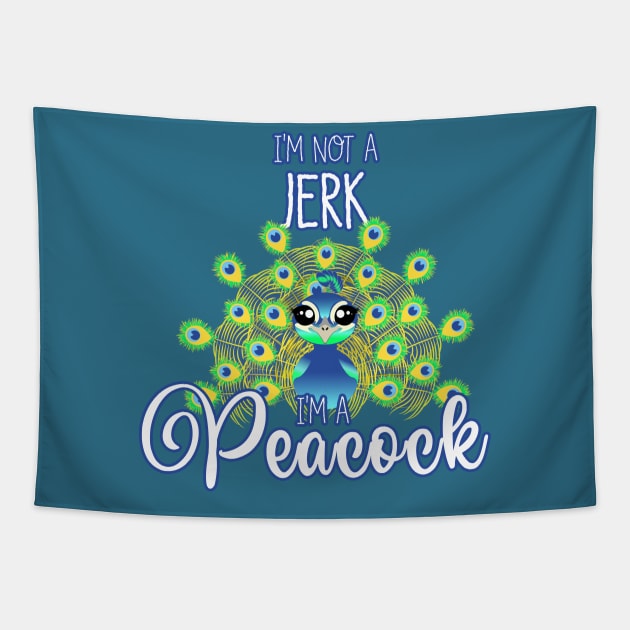 Funny Tee "I'm Not a Jerk I'm a Peacock" Tapestry by DeMonica