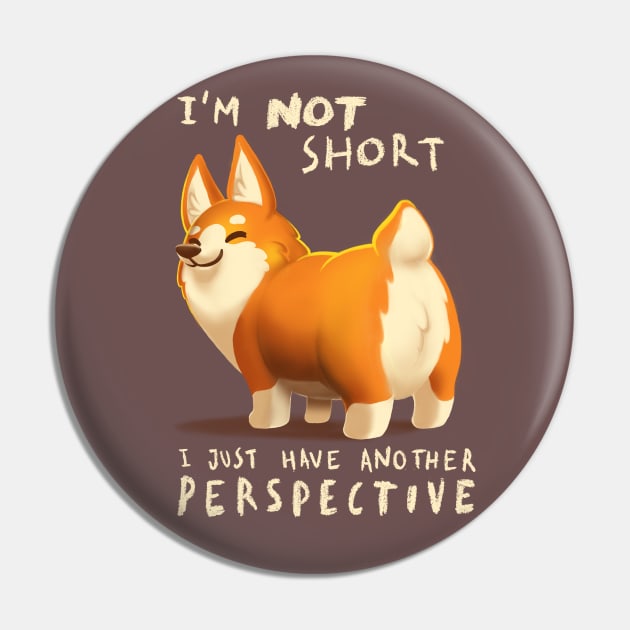 Different Perspective - Cute Corgi Dog - Fluffy Animal Pin by BlancaVidal