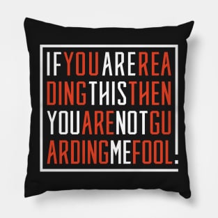 Basketball Shirt: If You Are Reading This, Then You Aren't Guarding Me, Fool Pillow