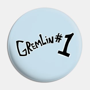 Gremlin #1 (Text Only) Pin