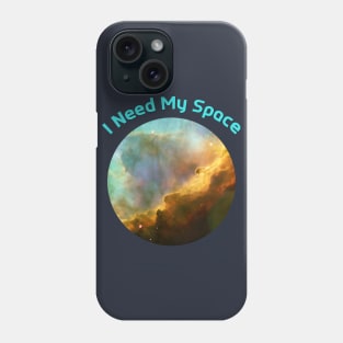 I Need My Space Orion Phone Case