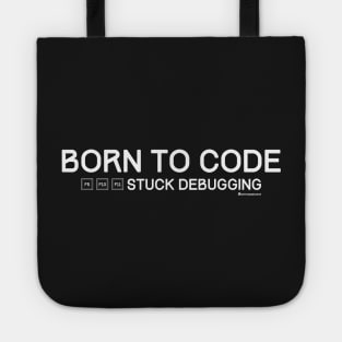 BORN TO CODE STUCK DEBUGGING Tote