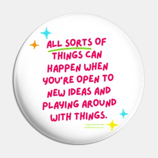 Open to New Ideas Science Quote Pin