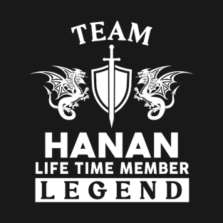 Hanan Name T Shirt - Hanan Life Time Member Legend Gift Item Tee T-Shirt