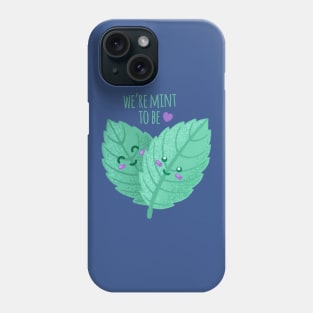 We're Mint To Be - Funny Pun Phone Case