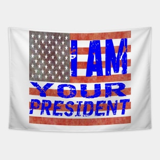 I am Your President Tapestry