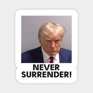 Trump Never Surrender Mugshot Magnet