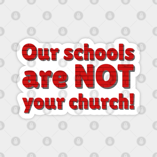 Our schools are not your church Magnet by Distinct Designs NZ