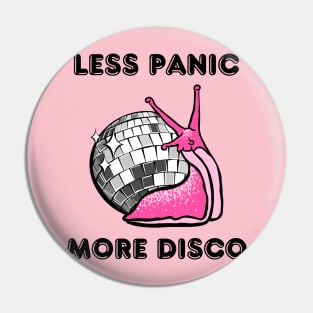 Less Panic More Disco Snail Pin